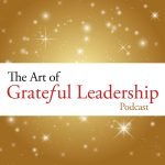 The Art of Grateful Leadership
